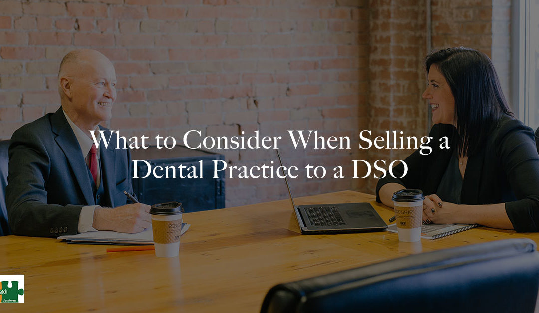 What to Consider When Selling a Dental Practice to a DSO