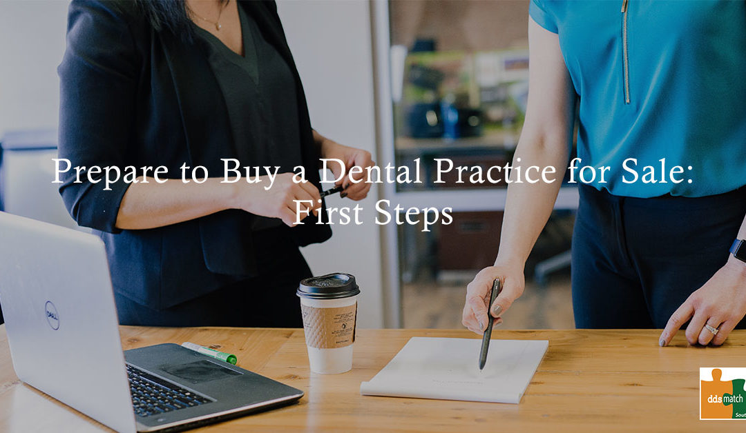 Prepare to Buy a Dental Practice for Sale: First Steps
