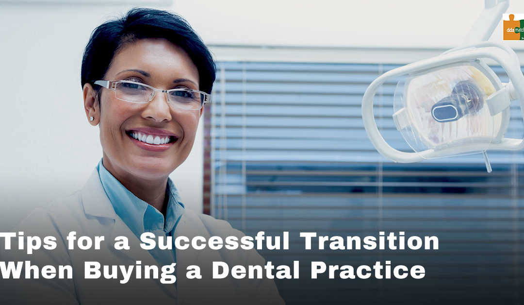 Tips for a Successful Transition when Buying a Dental Practice