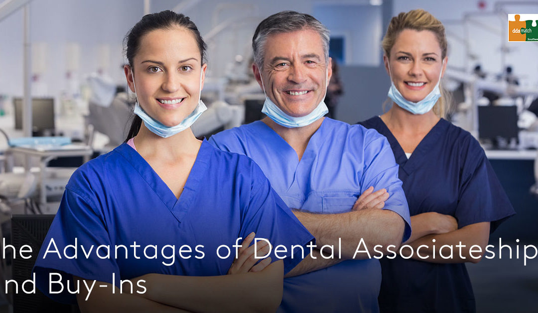 The Advantages of Dental Associateships and Buy-Ins