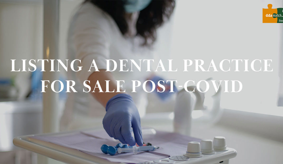 How To List Your Dental Practice For Sale Post-COVID